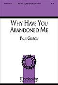 Why Have You Abandoned Me?
