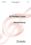 O Perfect Love