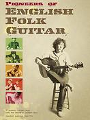 Pioneers Of English Folk Guitar