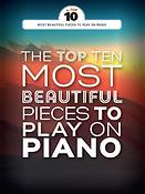 The Top Ten Most Beautiful Pieces To Play On Piano