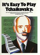 It's Easy To Play Tchaikovsky