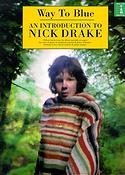 Way To Blue: An Introduction To Nick Drake (Guitar TAB Edition)