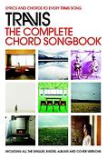 Travis: The Complete Chord Songbook
