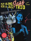 Play-Along Jazz With a Jazz Trio (Clarinet)