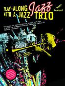 Play-Along Jazz With a Jazz Trio (Trumpet)