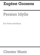 Goossens: Persian Idylls for Voice and Piano