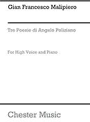 Malipiero: Three Poesie Di Angelo Poliziano for High Voice with Piano acc.