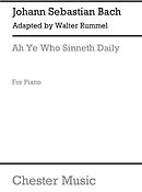 J.S.Bach/Walter Rummel: Ah Ye Who Sinneth Daily