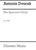 Antonin Dvorak: The Sparrow's Party (TTBB)
