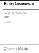 Loosemore: O Lord Increase Our Faith (Wulstan)