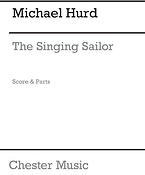 Hurd, M The Singing Sailor, Score and Parts