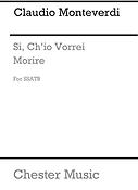 Monteverdi: Si, Ch'io Vorrei Morire Ssatb