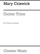 Criswick: Guitar Trios: Music Of 4 Centuries Arranged For 3 Guitars
