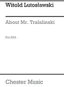Witold Lutoslawski: About Mr Tralalinski