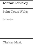 Lennox Berkeley: Palm Court Waltz Op.81 No.2a