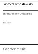 Witold Lutoslawski: Interlude For Orchestra