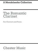 The Romantic Clarinet: A Mendelssohn Collection