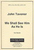 John Tavener: We Shall See Him As He Is (Score)