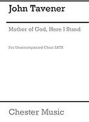 Tavener: Mother Of God Here I Stand (SATB, Orgel)