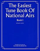 Eleanor Franklin Pike: The Easiest Tune Book Of National Airs Book 1