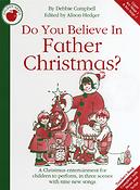 Do You Believe In Father Christmas?