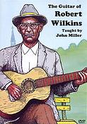 The Guitar Of Robert Wilkins