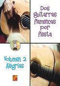 Dos Guitarras Por Fiesta - Alegrias Vol. 2