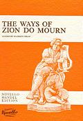 The Ways Of Zion Do Mourn