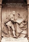 George Frideric Handel: Great Handel Choruses