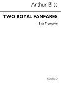 Arthur Bliss: Two Royal Fanfares (Bass Trombone)