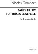 Early Music For Brass Ensemble Tbn 1 Tc