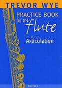 A Trevor Wye Practice Book for The Flute Volume 3: Articulation