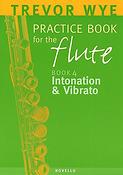 A Trevor Wye Practice Book for The Flute Volume 4: Intonation And Vibrato