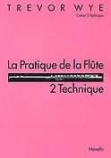 La Pratique de la Flute - 2 Technique