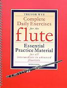 Trevor Wye: Complete Daily Excercises for Flute