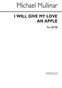 Michael Mullinar: I Will Give My Love An Apple
