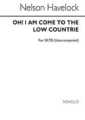 Oh! I Am Come To The Low Countrie for SATB Chorus