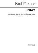 Paul Mealor: I Pray