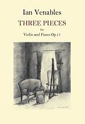 Ian Venables: Three Pieces for Violin/Piano Op.11