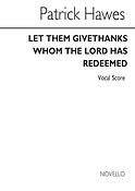 Let Them Give Thanks Whom The Lord Has Redeemed