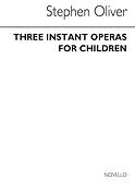 Three Instant Operas For Children