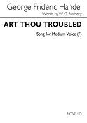 Art Thou Troubled (Medium Voice)