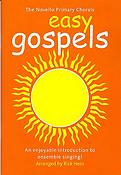 The Novello Primary Chorals Easy Gospels