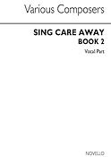 Sing Care Away Book 2 Melody P/B