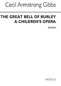 Armstrong Gibbs The Great Bell Of Burley Libretto
