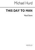 This Day To Man
