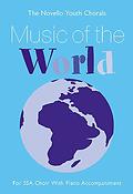 Music Of The World (SSA)