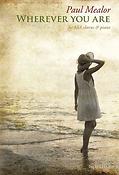 Paul Mealor: Wherever You Are