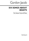 Six Songs About Beasts for Unison Voices