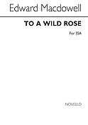 Macdowell To A Wild Rose Ssa